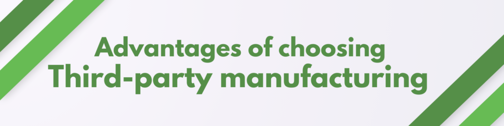 advantages of third party manufacturing | Kai Herbals